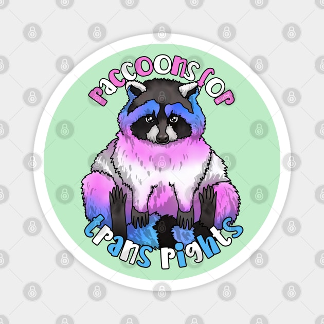Raccoons For Trans Rights Magnet by Art by Veya
